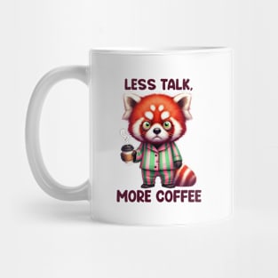 Adorable Funny Red Panda Less Talk Coffee Mug